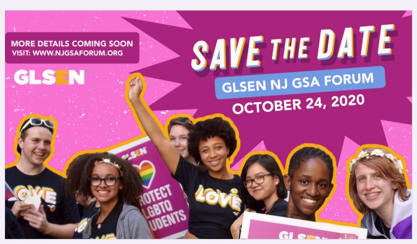 Seven youth smiling at the camera, holding up signs. Above it is the save the date information for the GLSEN NJ GSA Forum: October 24, 2020
