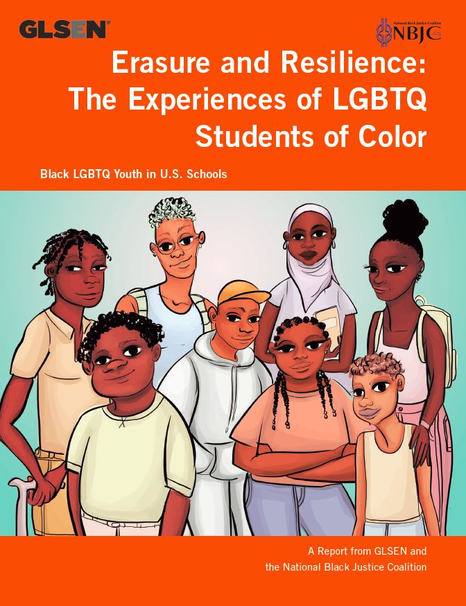 The cover of the GLSEN Research Institute report Erasure and Resilience: The Experiences of LGBTQ Students of Color, Black LGBTQ Youth in U.S. Schools