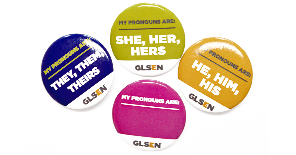 GLSEN's Pronoun Buttons in four variations: he/him, she/her, they/them, and blank