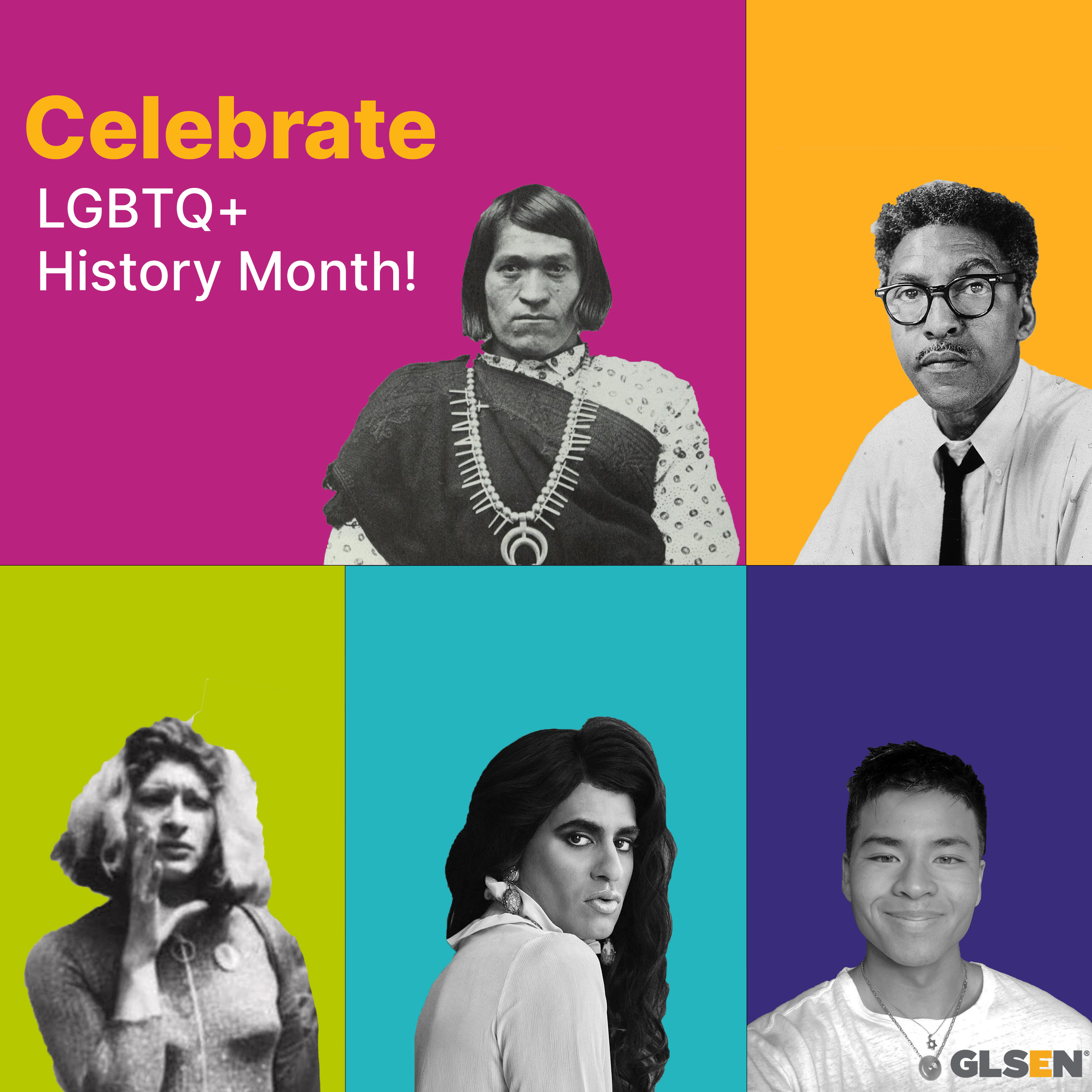 Text says Celebrate LGBTQ+ History Month. There are grayscale images of LGBTQ+ historical icons with colorful backgrounds. 