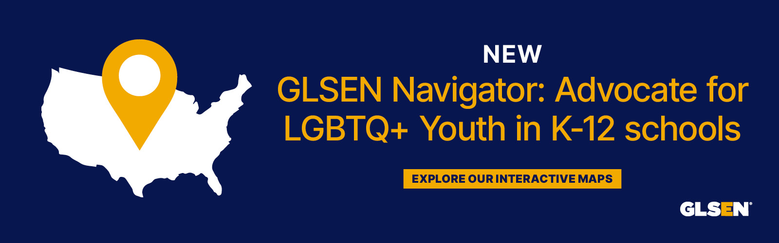 GLSEN Navigator: Explore our interactive maps