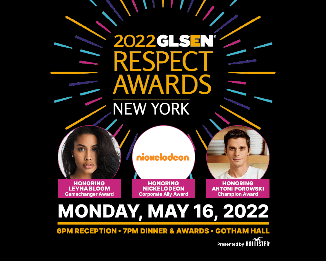 GLSEN Respect Award 2022: May 16th, 6pm
