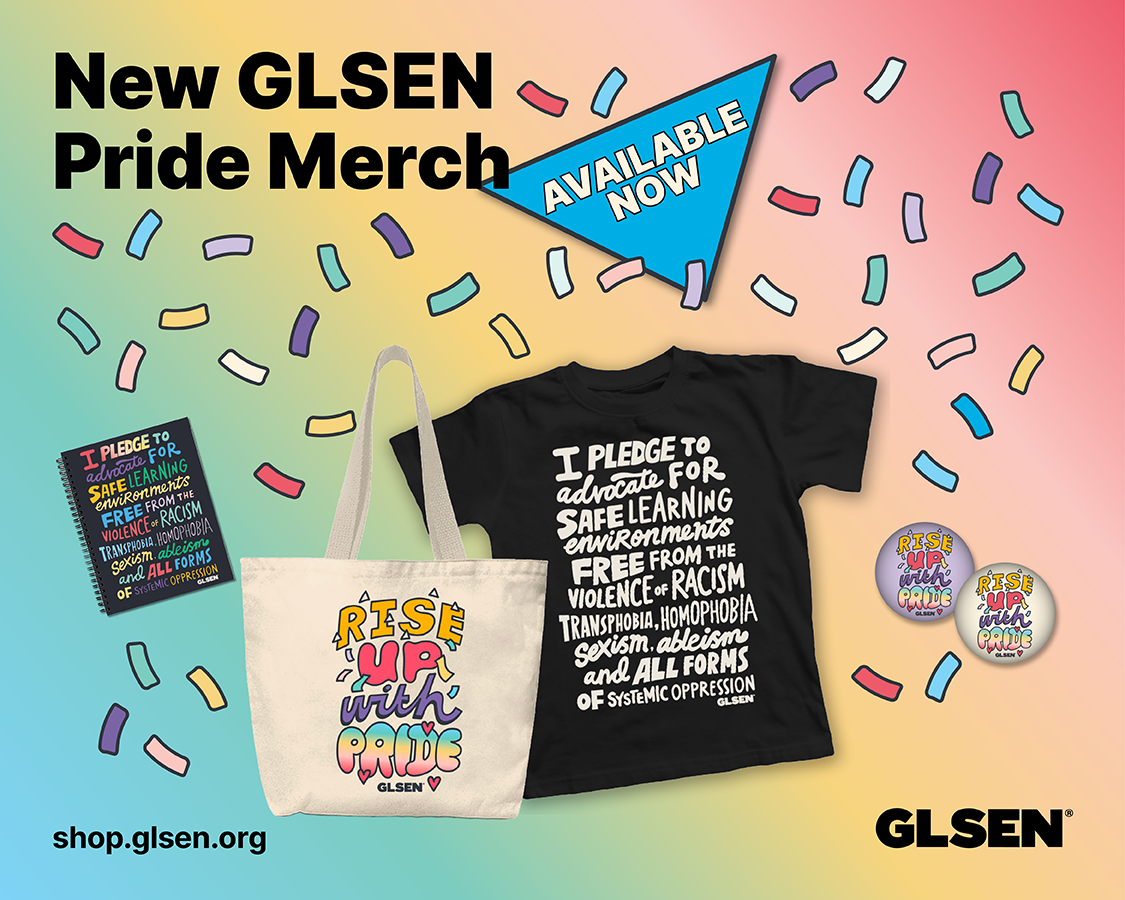 New GLSEN Pride Merch available now!