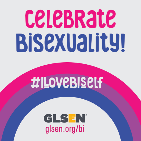 GLSEN-Bi-Awareness-Week-I-Love-BiSelf-Celebrate-1200x1200